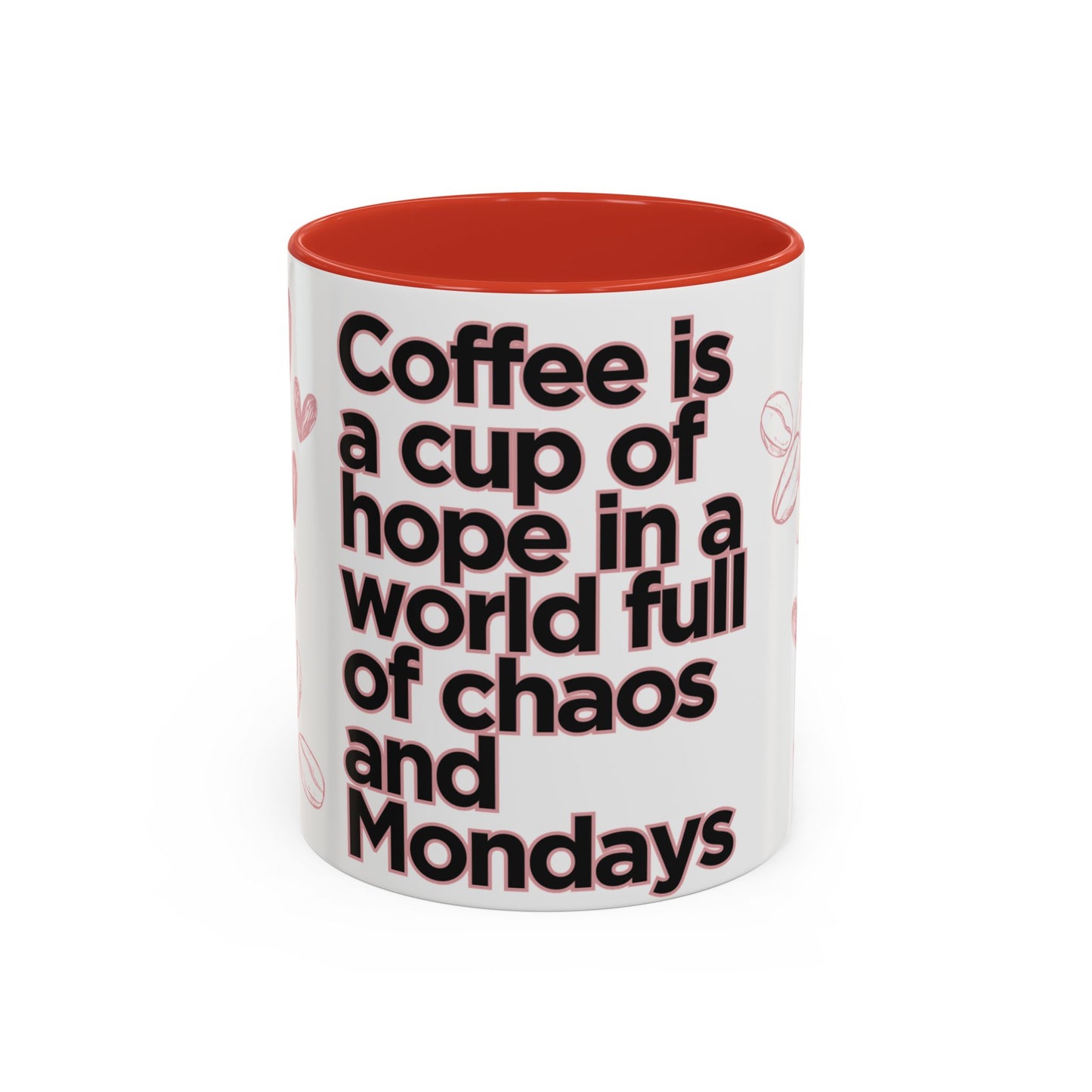 Motivational Coffee Mug - "Coffee is a Cup of Hope in a World Full of Chaos and Mondays" | Gift for Coffee Lovers, Home Office Decor,