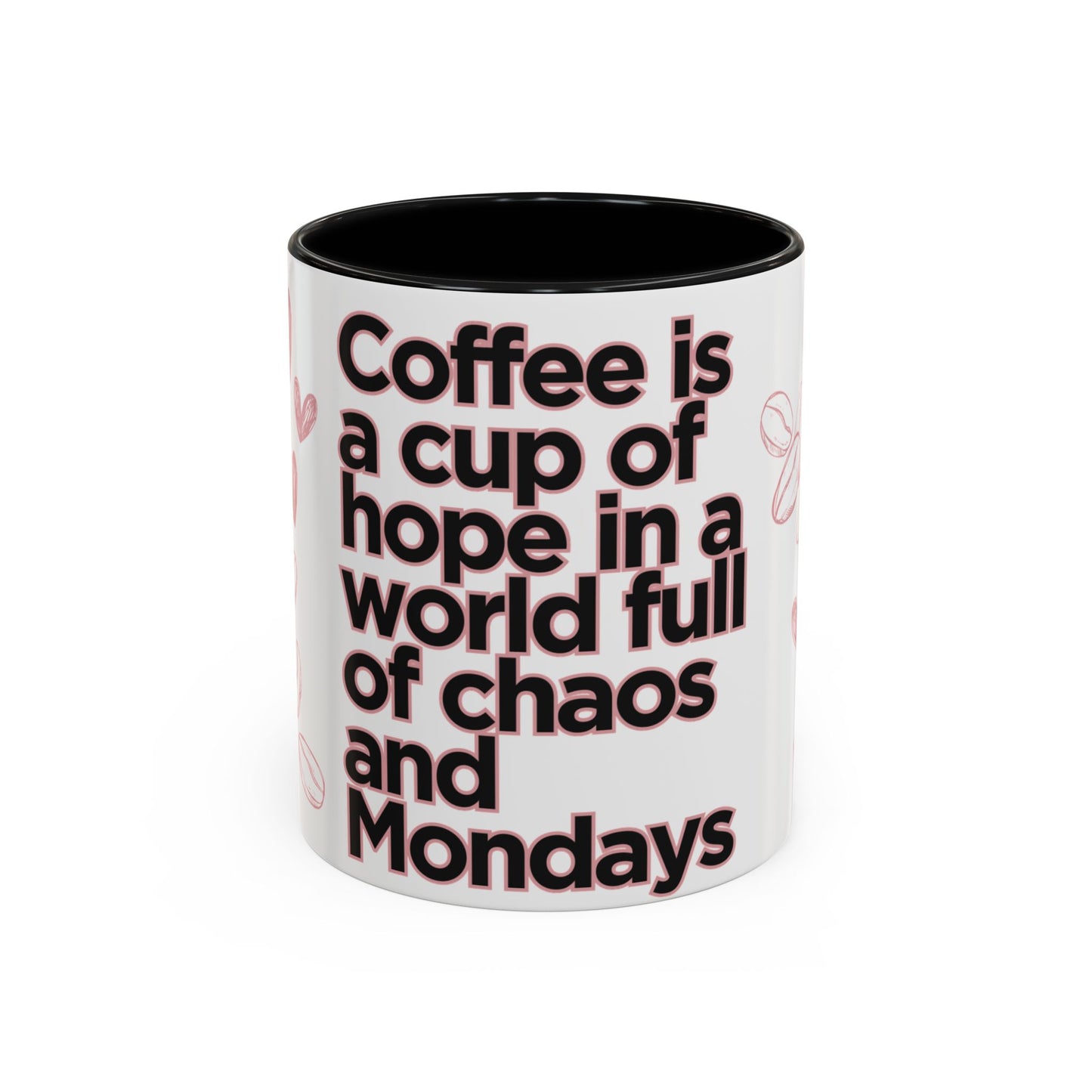 Motivational Coffee Mug - "Coffee is a Cup of Hope in a World Full of Chaos and Mondays" | Gift for Coffee Lovers, Home Office Decor,