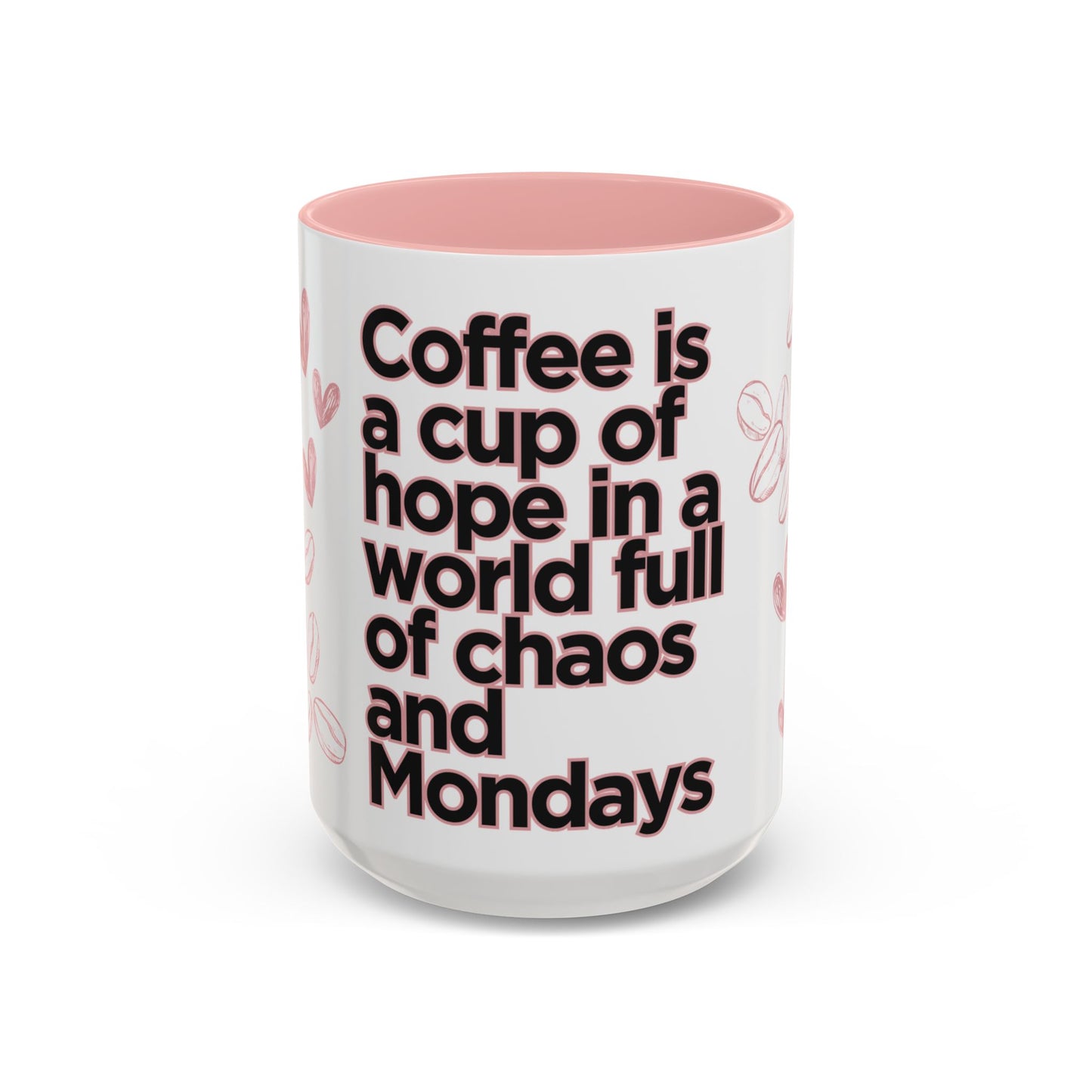 Motivational Coffee Mug - "Coffee is a Cup of Hope in a World Full of Chaos and Mondays" | Gift for Coffee Lovers, Home Office Decor,